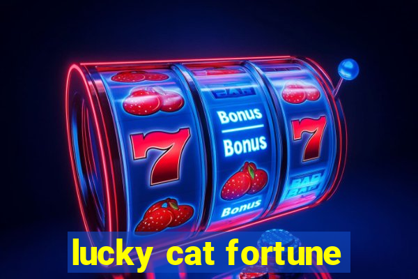 lucky cat fortune